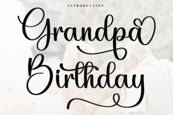 Grandpa Birthday: A Handwritten Font for Authentic Brand Storytelling
