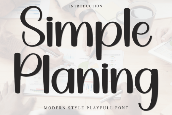 Simple Planing: The Handwritten Typeface That Clarifies Campaign Messaging